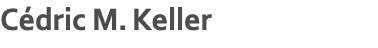 Cédric M. Keller